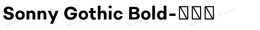 Sonny Gothic Bold字体转换